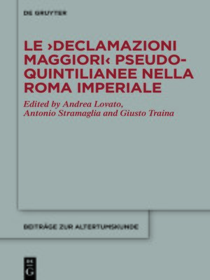cover image of Le ›Declamazioni maggiori  pseudo-quintilianee nella Roma imperiale